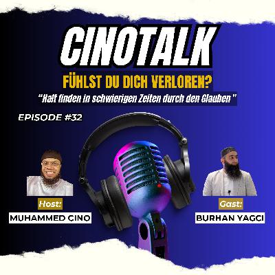 EP32: Fühlst du dich verloren? ft. Burhan Yagci