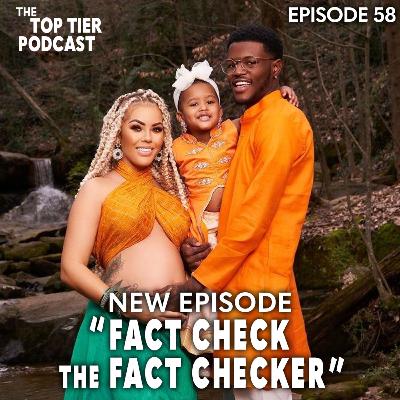 Episode 58 | "Fact Check the Fact Checker"