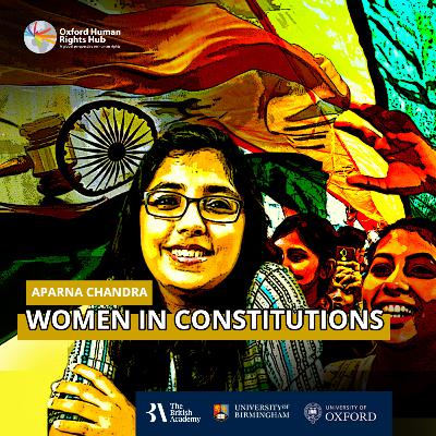 Women in Constitutions - The Indian Constitution with Aparna Chandra