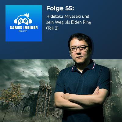 Folge 55: Hidetaka Miyazaki und sein Weg bis Elden Ring (Teil 2)