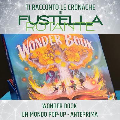 Wonder Book Un Mondo Pop-Up - Anteprima Wonder Book Un Mondo Pop-Up - Anteprima