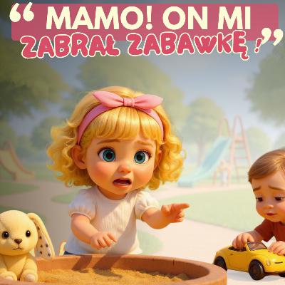 🚕 Mamo, on mi zabrał zabawkę! Bajka o złości i radzeniu sobie z konfliktem 🎧 Audiobajka | Słuchowisko dla dzieci