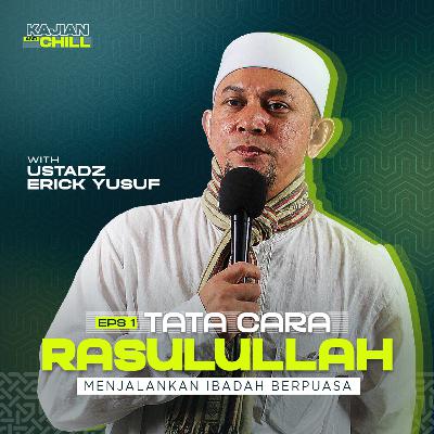 Tata Cara Nabi Muhammad SAW Puasa Ramadan | Ust. Erick Yusuf