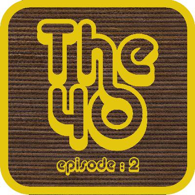 The40 Ep.2 - d mix & Evolve The40 Ep.2 - d mix & Evolve