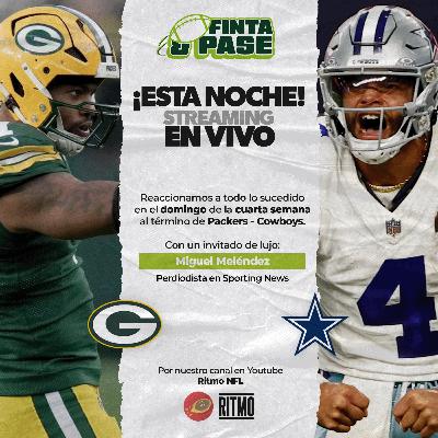¡Partidazo Packers-Cowboys! ¿Partidazo realmente? 🏈 FINTA & PASE Semana 4