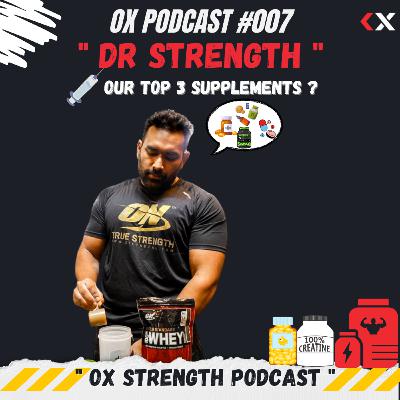 TOP 3 BEST SUPPLEMENTS & WHY? || Dr.STRENGTH || OX STRENGTH PODCAST || TOP 3 BEST SUPPLEMENTS & WHY? || Dr.STRENGTH || OX STRENGTH PODCAST ||