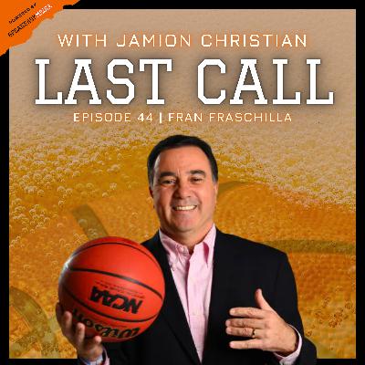 44) Fran Fraschilla - Last Call With Jamion Christian - Powered by Speakeasy Media