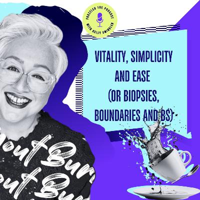 Welcome to Season 3 - The Season of Vitality, Simplicity and Ease