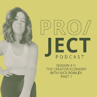 The Creator Economy Series with Nick Rowley: Part 1 The Creator Economy Series with Nick Rowley: Part 1