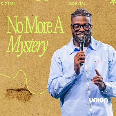 No More A Mystery | Pastor Stephen Chandler