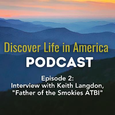 Episode 2: Interview with Keith Langdon, the "Father of the Smokies ATBI"