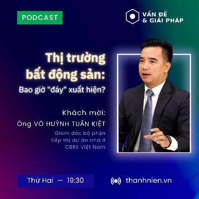Vấn đề và Giải pháp: Tìm "cơ trong nguy" từ thị trường bất động sản