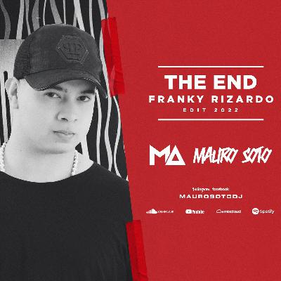 The End (Mauro Soto Edit 2022) - Franky Rizardo - FREE DOWNLOAD - OPCION (BUY/COMPRAR)