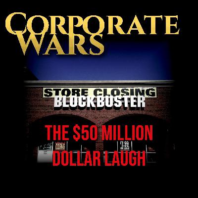 The Fifty Million Dollar Laugh | Netflix vs. Blockbuster