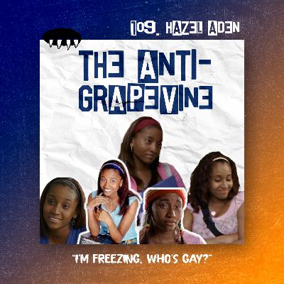 E109: I'm Freezing, Who's Gay? (Hazel Aden)