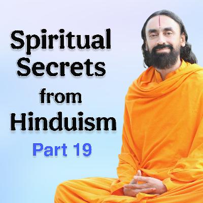 19. The Secret to Spiritual Success in Daily Life: Spiritual Secrets from Hinduism by Swami Mukundananda 19. The Secret to Spiritual Success in Daily Life: Spiritual Secrets from Hinduism by Swami Mukundananda