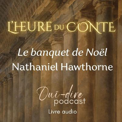 [Contes] Nathaniel Hawthorne - Le banquet de Noël
