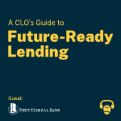 A CLO's Guide to Future-Ready Lending