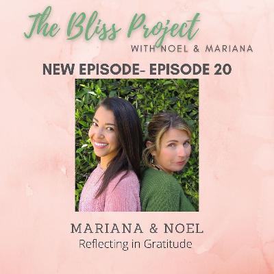 Episode 20- A Moment of Gratitude with Mariana & Noel