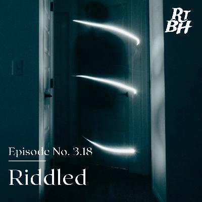 Episode 52 - S3E18 Riddled Episode 52 - S3E18 Riddled