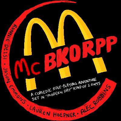 Ep. 40 - McBKORPP, Part 6