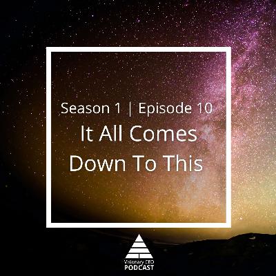 It All Comes Down To This