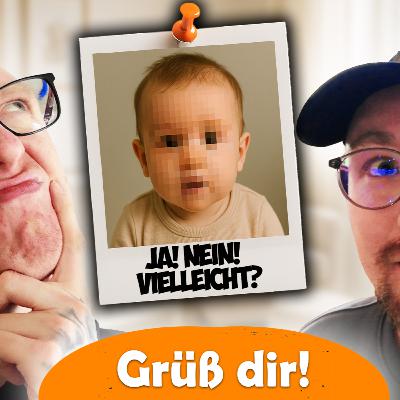 JA! NEIN! Vielleicht? - Grüß Dir #46