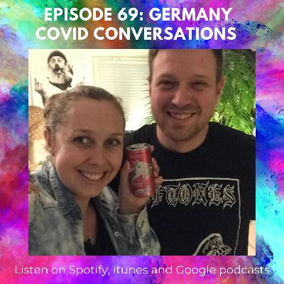 #69 - Covid Conversations Germany #69 - Covid Conversations Germany