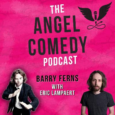 The Angel Comedy Podcast with Eric Lampaert The Angel Comedy Podcast with Eric Lampaert