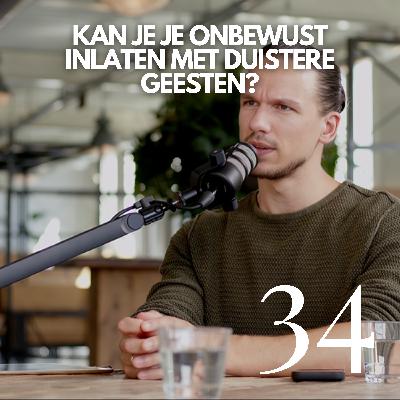#34 'Kan je je onbewust inlaten met duistere geesten?' #34 'Kan je je onbewust inlaten met duistere geesten?'