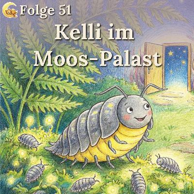 Folge 51: Kelli im Moos-Palast Folge 51: Kelli im Moos-Palast