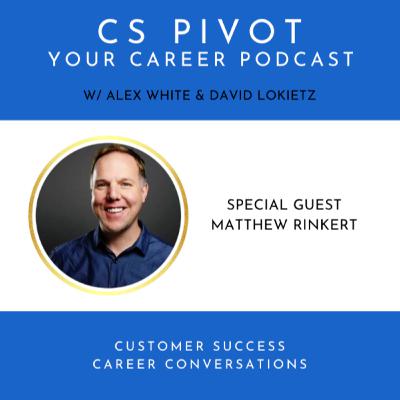 Enterprise Customer Insights and Strategies with Matthew Rinkert