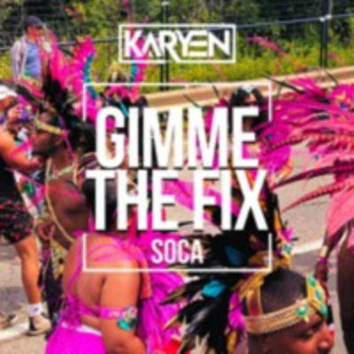 Gimme The Fix Soca Mix Gimme The Fix Soca Mix