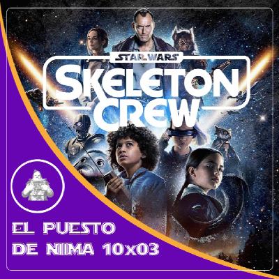EL PUESTO DE NIIMA 10x03 - Análisis SKELETON CREW, Capítulos 1 y 2 EL PUESTO DE NIIMA 10x03 - Análisis SKELETON CREW, Capítulos 1 y 2