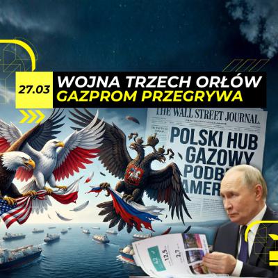 SOJUSZ gazowy POLSKA-USA rzuca WYZWANIE Gazpromowi - 27.03