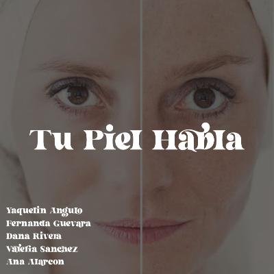 Episodio 5. Tu Piel Habla