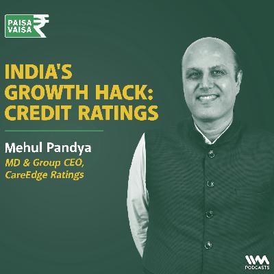 Unlocking Growth: Credit Ratings, MSMEs & India's Sovereign Story | Ft. Mehul Pandya