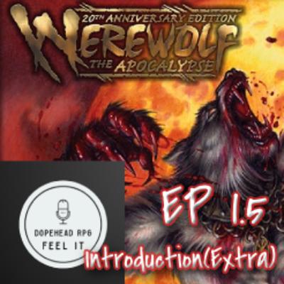 WTA:ep1.5 - Werewolf The Apocalypse intro (Extra) WTA:ep1.5 - Werewolf The Apocalypse intro (Extra)