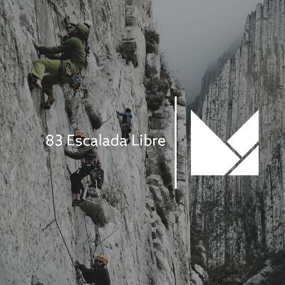 83 - Protegiendo lo que Amamos con Escalada Libre 83 - Protegiendo lo que Amamos con Escalada Libre