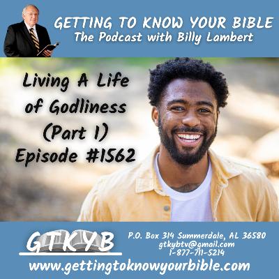 Living A Life of Godliness (Part 1)
