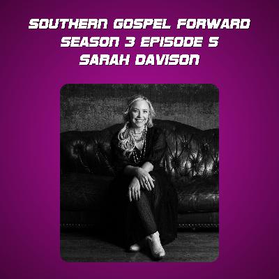 Sarah Davison of High Road - Southern Gospel Forward Season 3 Episode 5