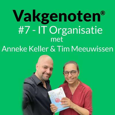 #7 - Vier seizoenen van innoverende IT-organisaties: In gesprek met Anneke Keller en Tim Meeuwissen