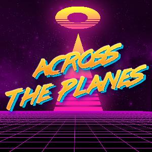 Across the Planes #1 with CommitteeQuest & FateofIsen