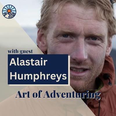 "Live your 5 to 9, not 9 to 5" Finally Succeed Combining Adventures & Everyday Life; Inventor of Microadventures and how a night in Greenland Changed his World - Alastair Humphreys