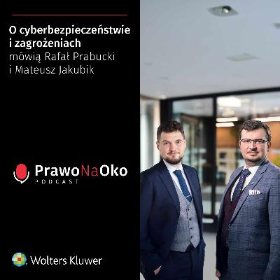 48 | O cyberbezpieczeństwie i zagrożeniach mówią Rafał Prabucki i Mateusz Jakubik