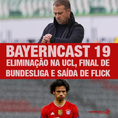 Bayerncast #19 - Eliminação na UCL, saída de Flick e reta final da Bundesliga Bayerncast #19 - Eliminação na UCL, saída de Flick e reta final da Bundesliga