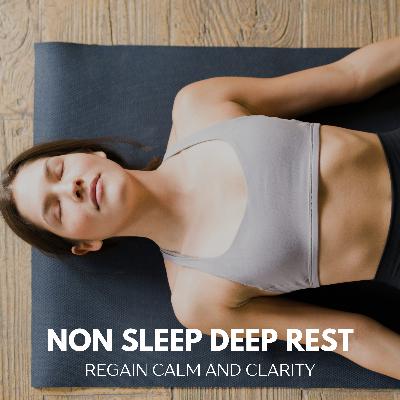 NSDR to Regain Clarity and Calm
