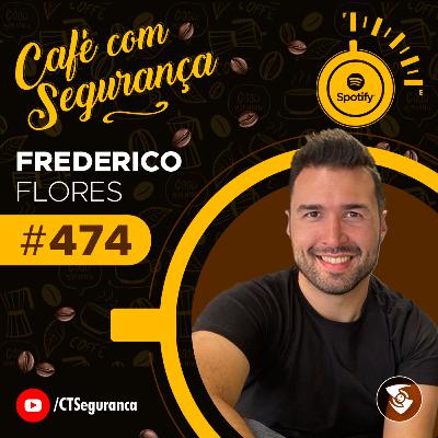 Frederico Flores | Como Trazer uma Cultura de Inovação para Minha Empresa? | Café com Segurança #474