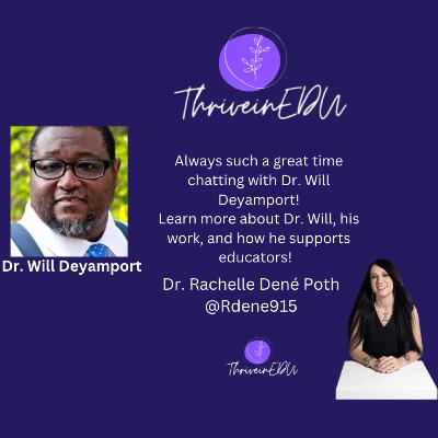 ThriveinEDU live with guest Dr. Will!