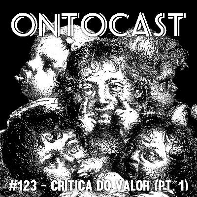 #123 - Crítica do Valor (Pt. 1)